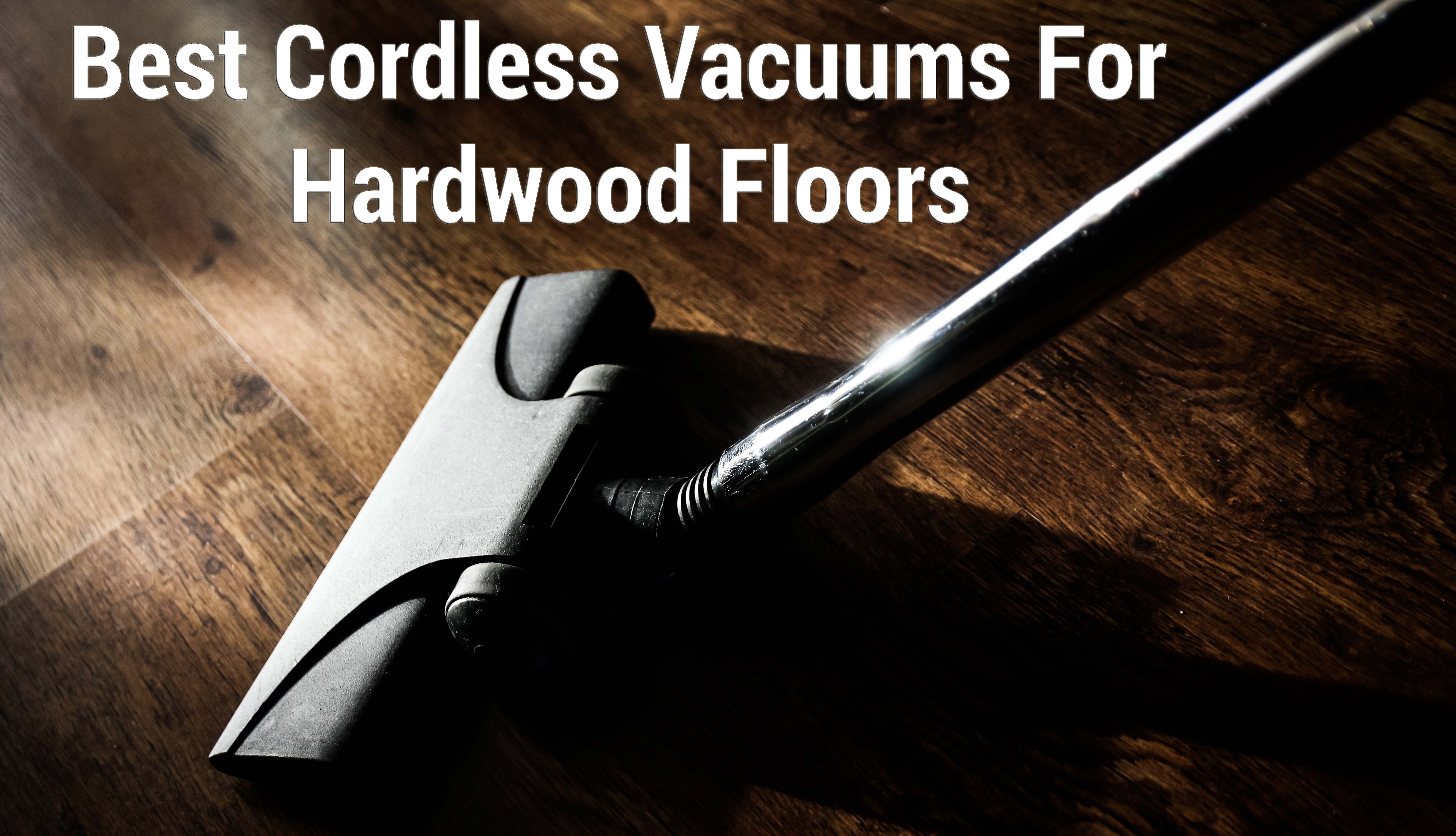 Considerations To Keep In Mind Before Selecting The Best Vacuum